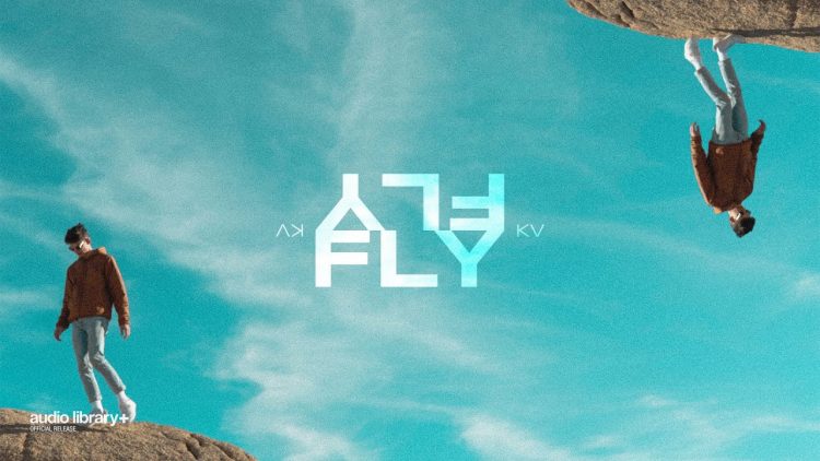 Fly — KV | 背景音乐 | 音频库发布