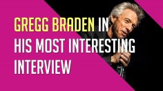 Gregg Braden Exclusive Interview – The Power Of Visualization