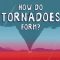 How do tornadoes form? – James Spann