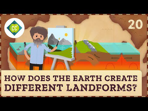 How Does the Earth Create Different Landforms? 速成课程地理 #20