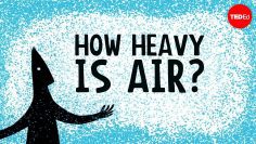 How heavy is air? – Dan Quinn