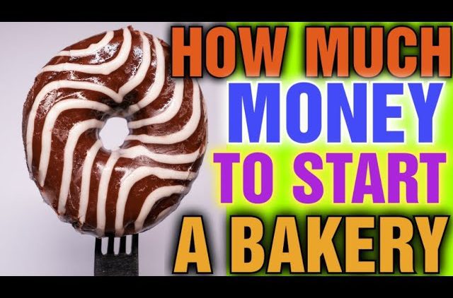 How Much Money Does it Take to Start a Bakery [ Is a Bakery a Good Business to Start]