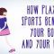 How playing sports benefits your body … and your brain – Leah Lagos and Jaspal Ricky Singh