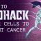 How to biohack your cells to fight cancer – Greg Foot