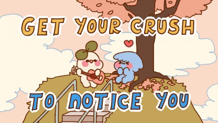 How to Get Your Crush To Like You (7 如何让你的暗恋对象喜欢你)