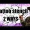 How to make a tattoo stencil anywhere : 2 ways.