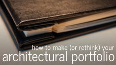 How to make an architectural portfolio (對於建築師, Interns and Students)