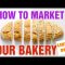 How to Promote a Bakery Business [ Top Tips to Market and Promote Your Bakery Business]