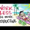 How To Work Less & Be More Productive – Tim Ferriss