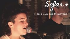 Ingrid and the Ministers – When It Happens | Sofar Wellington