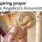 Inspiring prayer, Fra Angelico’s Annunciation