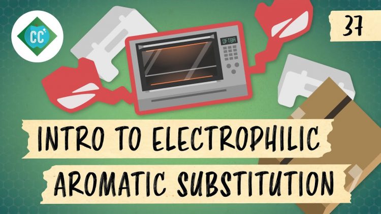 Intro to Electrophilic Aromatic Substitution: 有機化學速成班 #37