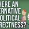 Is There an Alternative to Political Correctness?