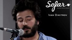 Ivan Dimitrov – Koshutina pesen | Sofar Sofia