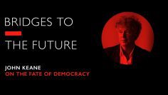 John Keane on the Fate of Democracy | RSA Events