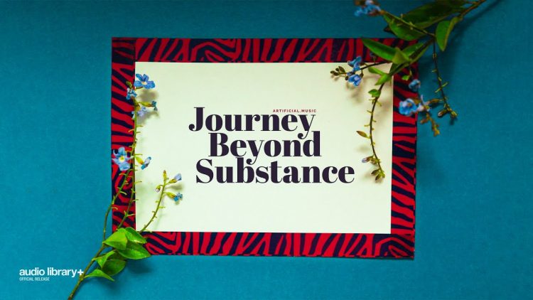 Journey Beyond Substance — Artificial.Music | Background Music | Audio Library Release