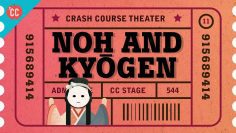 Just Say Noh. But Also Say Kyogen: Crash Course Theater #11