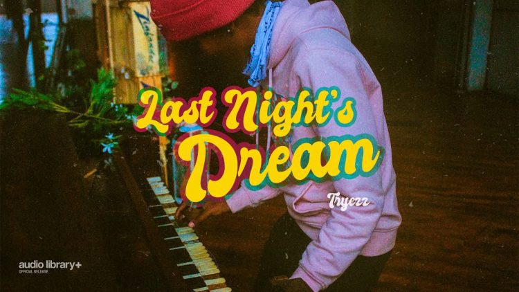 Last Nights Dream — Tryezz | Background Music | Audio Library Release