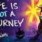 Life is NOT a Journey – Alan Watts