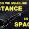 Light seconds, light years, light centuries: How to measure extreme distances – Yuan-Sen Ting