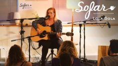 Lola Sola – Walking Back From Hell | Sofar Wellington