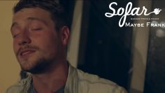 Maybe Frank – If Only | Sofar Nottingham