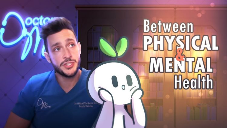 Mental Health VS Physical Health – How Are They Related FT. @Doctor Mike