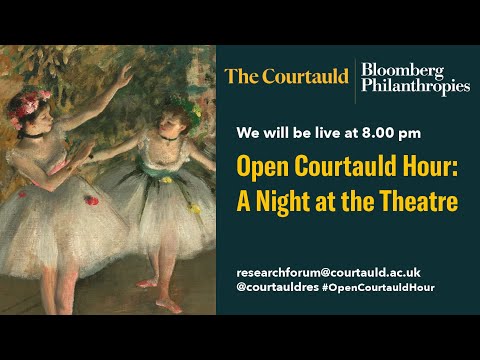 Open Courtauld Hour – Episode 3, S5: A Night at the Theatre