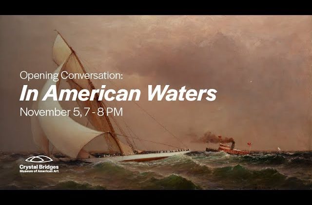 Opening Conversation: “In American Waters: The Sea in American Painting”