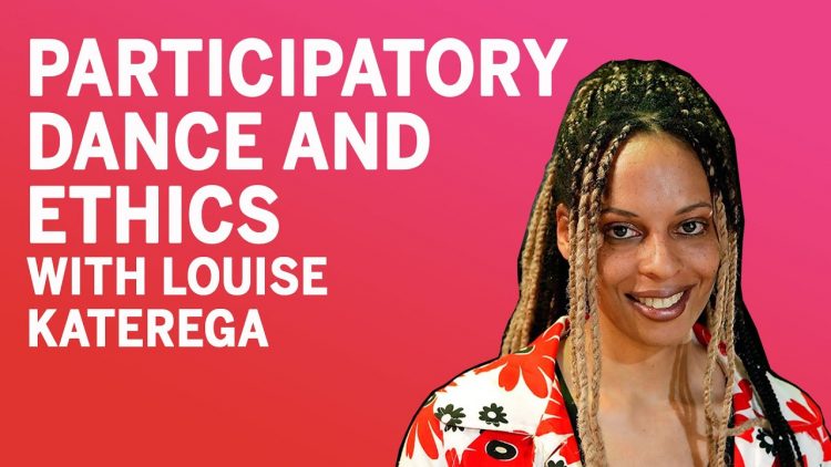 Participatory Dance and Ethics with Louise Katerega