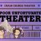 Poor Unfortunate Theater: Crash Course Theater #48