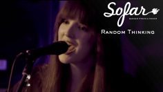 Random Thinking – Gonna take some faith | Sofar Seville