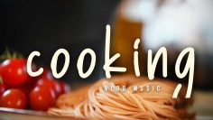 ROYALTY FREE Cooking Video Music / Food Vlog Background Music / 视频音乐 by MUSIC4VIDEO