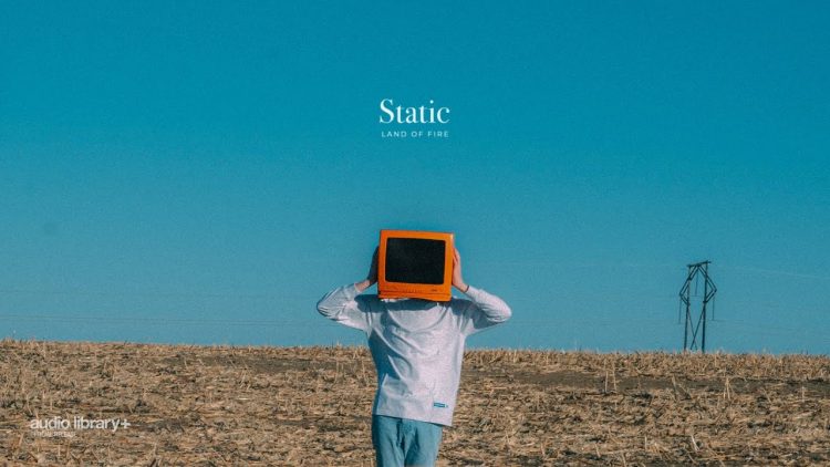 Static — Land of Fire | Background Music | Audio Library Release