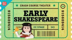 Straight Outta Stratford-Upon-Avon – Shakespeares Early Days: Crash Course Theater #14