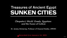 Sunken Cities Lecture – Cleopatra’s World: Greeks, Egyptians and the Fusion of Culture