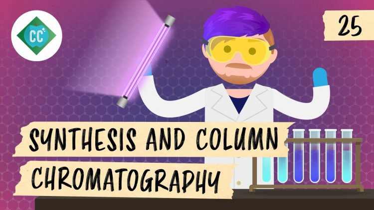 Synthesis and Column Chromatography: Crash Course Organic Chemistry #25