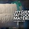 Tattooing 101-Hygienic Tattooing Materials