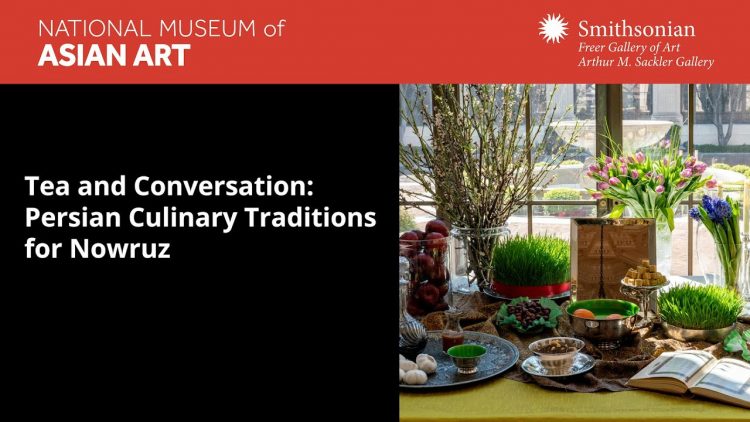 Tea and Conversation: Persian Culinary Traditions for Nowruz