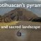 Teotihuacan’s pyramids and sacred landscape