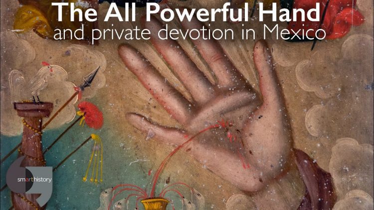 The All Powerful Hand and Private Devotion in Mexico