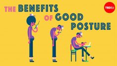 The benefits of good posture – Murat Dalkilinç