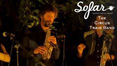 The Circus Train Band – ¡Ay papito! | Sofar Ibiza