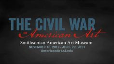 The Civil War and American Art – Exhibition Trailer