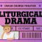 The Death and Resurrection of Theater as…Liturgical Drama: Crash Course Theater #8