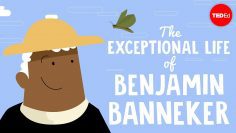 The exceptional life of Benjamin Banneker – Rose-Margaret Ekeng-Itua