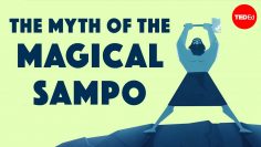 The myth of the Sampo— an infinite source of fortune and greed – Hanna-Ilona Härmävaara