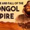 The rise and fall of the Mongol Empire – Anne F. Broadbridge