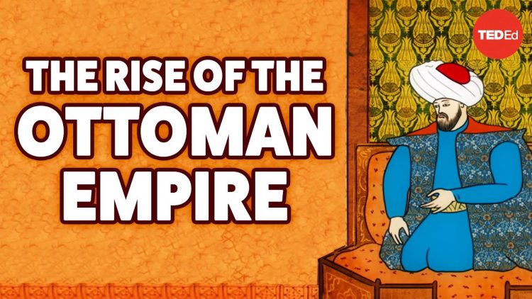 The rise of the Ottoman Empire – Mostafa Minawi