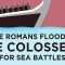 The Romans flooded the Colosseum for sea battles – Janelle Peters